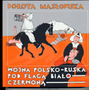 Dorota Masłowska - Wojna polsko-ruska pod flagą bialoczerwoną
